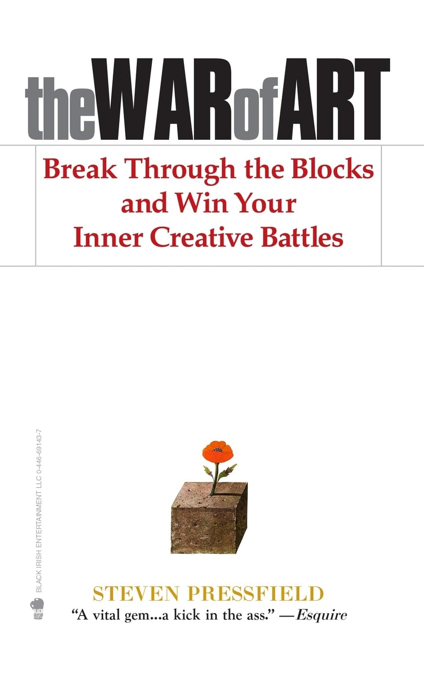 The War of Art- Win Your Inner Creative Battles